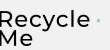 RecycleMe